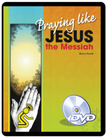 Praying Like Jesus the Messiah - DVD H-4530