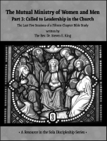 The Mutual Ministry of Women and Men, Part 3 - Leader J-2035